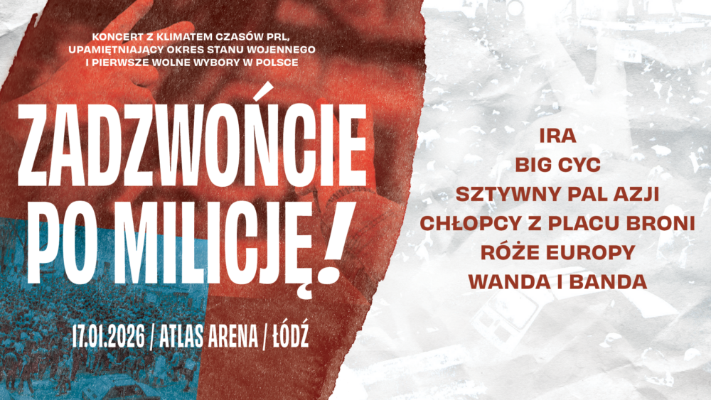 Łódź, Atlas Arena, Koncert, Zadzwońcie po Milicję
