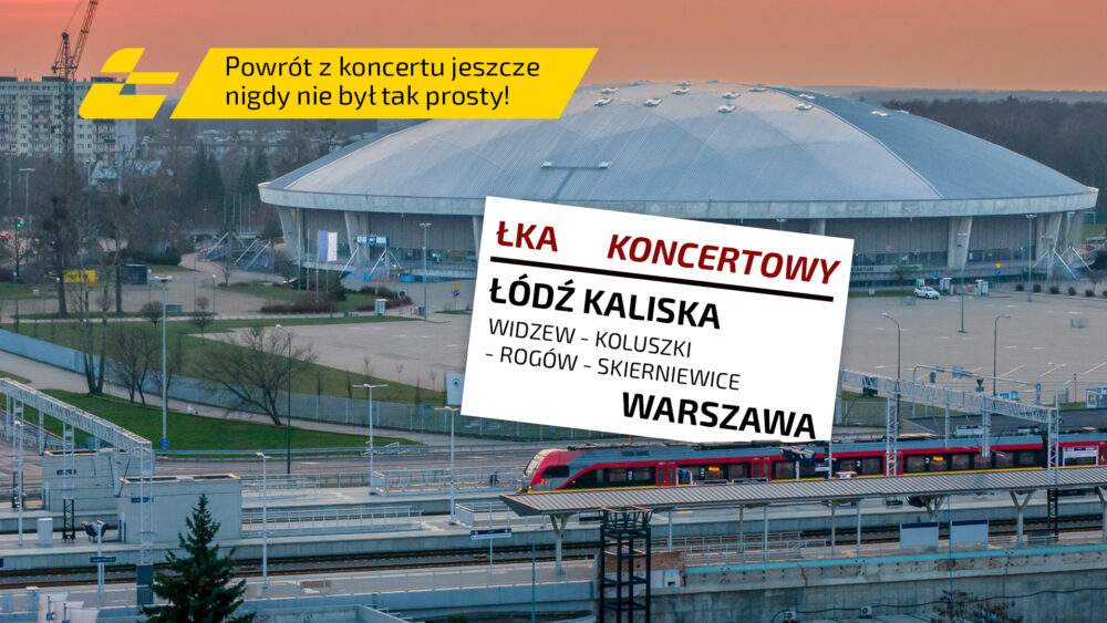 grafika promuje pociąg do Warszawy po koncercie w Atlas Arenie, widać tablicę rozkładu - stacje pośrednie i budynek Atlas Areny za peronem Dworca Kolejowego Łódź Kaliska