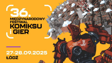 36. Międzynarodowego Festiwalu Komiksu i Gier w Łodzi – 27–28 września 2025, Atlas Arena, Sport Arena i Stadion Miejski. Największy festiwal komiksu, gier i popkultury w Polsce.