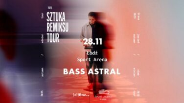 Zdjęcie promujące koncert Bass Astral w Sport Arenie