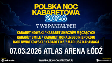 Grafika promująca Polską Noc Kabaretową 2026 w Atlas Arenie w Łodzi