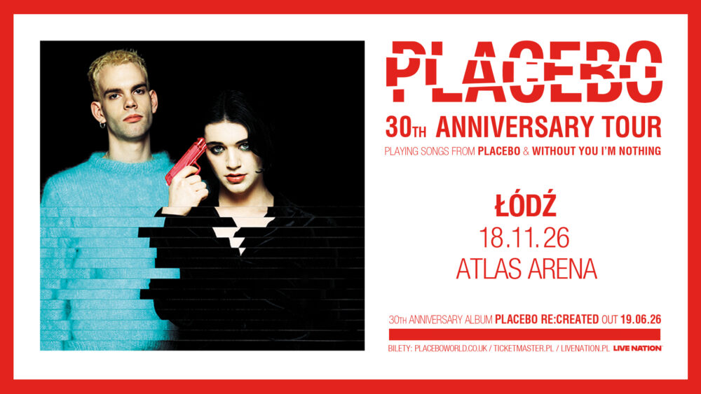 18.03.2026 - Placebo świętuje 30-lecie – koncert w Atlas Arenie w Łodzi