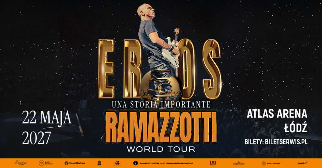 sobota 22.05 - Eros Ramazzotti – UNA STORIA IMPORTANTE WORLD TOUR
