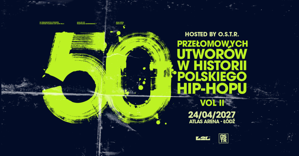 Saturday, April 24 – 50 Landmark Tracks in the History of Polish Hip-Hop Vol. II – Hosted by O.S.T.R.