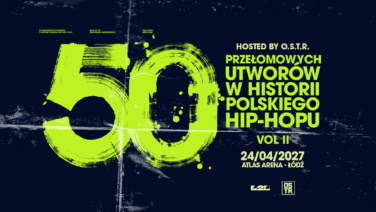 Saturday, April 24 – 50 Landmark Tracks in the History of Polish Hip-Hop Vol. II – Hosted by O.S.T.R.