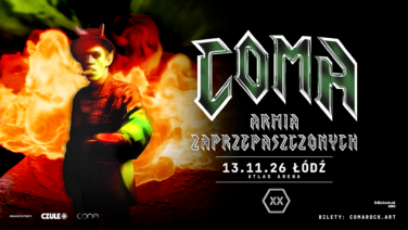 13.05.2026 - COMA wraca do Łodzi. „Armia Zaprzepaszczonych” tylko raz w Atlas Arenie