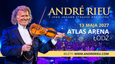 4.05.2026 - André Rieu w Łodzi 2027 – koncert w Atlas Arenie