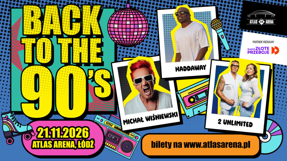 sobota 21.11 - BACK TO THE 90’S – największa impreza lat 90. w Polsce