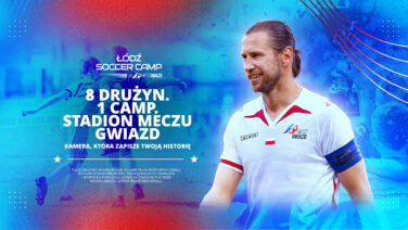 2.06.2026 - Łódź Soccer Camp 2026. Trwa rekrutacja dla młodych piłkarzy i piłkarek z całej Polski
