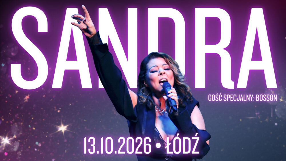 June 22, 2026 - Sandra will perform in Łódź. The European pop legend will perform at Sport Arena Łódź