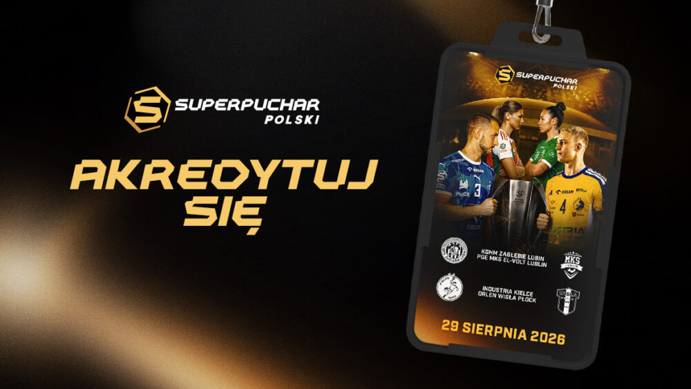18.08.2026 - Superpuchar Polski w piłce ręcznej już 29 sierpnia w Atlas Arenie. Ruszył proces akredytacyjny