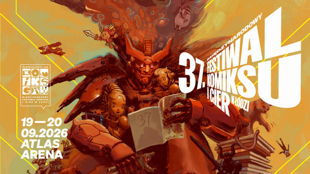 30.08.2026 - Spotkania autorskie, panele, cosplay i strefa autografów. Znamy program 37. Międzynarodowego Festiwalu Komiksu i Gier w Łodzi