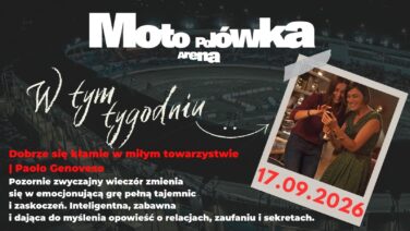 15.09.2026 - Ostatnia Moto Polówka pod Moto Areną. 17 września bezpłatny seans „Dobrze się kłamie w miłym towarzystwie”