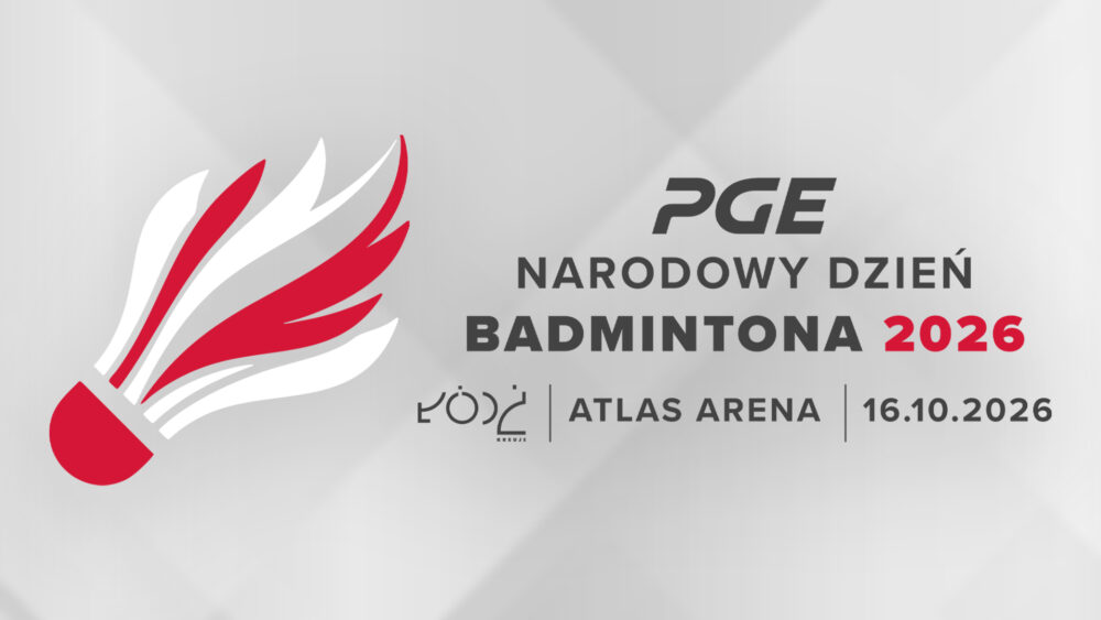 piątek 16.10 - PGE Narodowy Dzień Badmintona