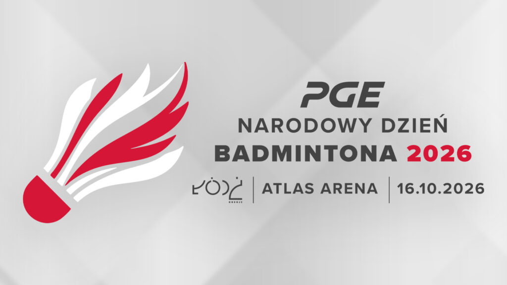 piątek 16.10 - PGE Narodowy Dzień Badmintona