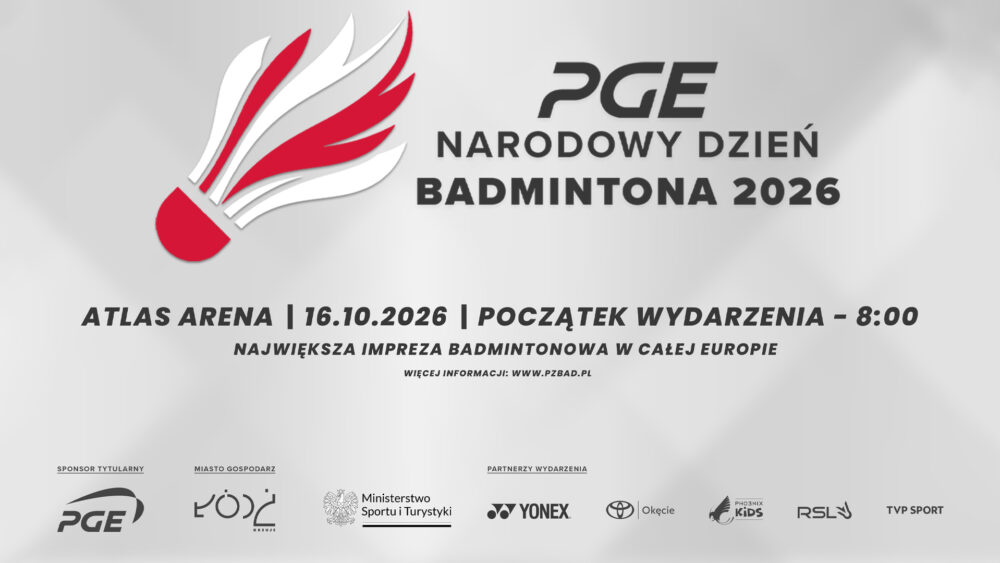 piątek 16.10 - PGE Narodowy Dzień Badmintona