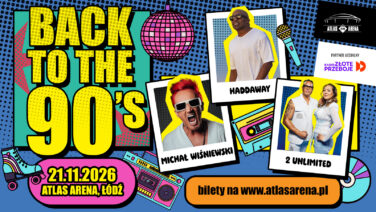 16.10.2026 - Radio Złote Przeboje partnerem medialnym BACK TO THE 90’S w Atlas Arenie! Największa dyskoteka w Polsce już za miesiąc