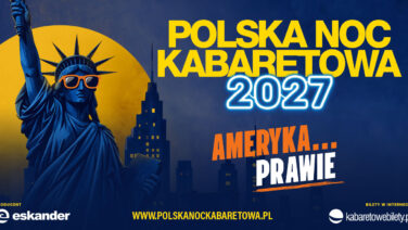sobota 06.03 - Polska Noc Kabaretowa 2027
