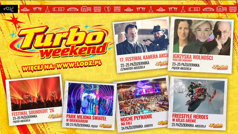 20.10.2026 - Przed nami Turboweekend! Sprawdź przewodnik po wydarzeniach w Łodzi